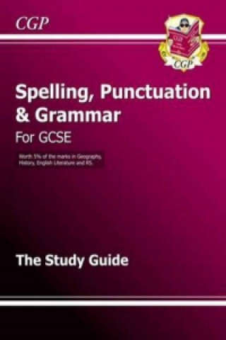 Kniha Spelling, Punctuation and Grammar for Grade 9-1 GCSE Study Guide CGP Books