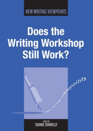 Carte Does the Writing Workshop Still Work? Dianne Donnelly