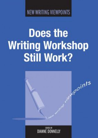 Kniha Does the Writing Workshop Still Work? Dianne Donnelly