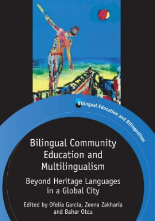 Книга Bilingual Community Education and Multilingualism Ofelia Garcia