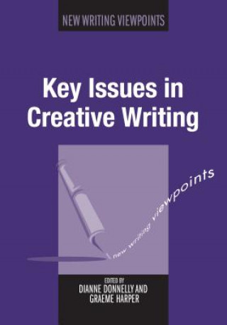 Könyv Key Issues in Creative Writing Dianne Donnelly