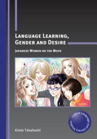 Kniha Language Learning, Gender and Desire Kimie Takahashi