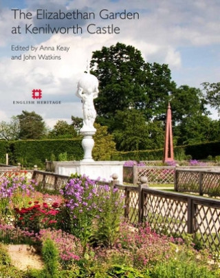 Kniha Elizabethan Garden at Kenilworth Castle Anna Keay
