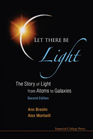 Buch Let There Be Light: The Story Of Light From Atoms To Galaxies (2nd Edition) Ann Breslin