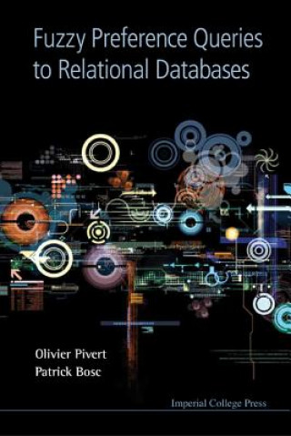 Книга Fuzzy Preference Queries To Relational Databases Olivier Pivert