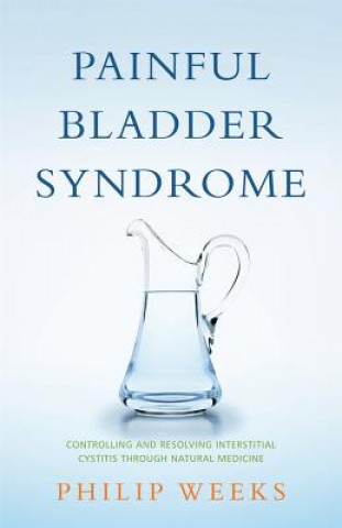 Könyv Painful Bladder Syndrome Philip Weeks