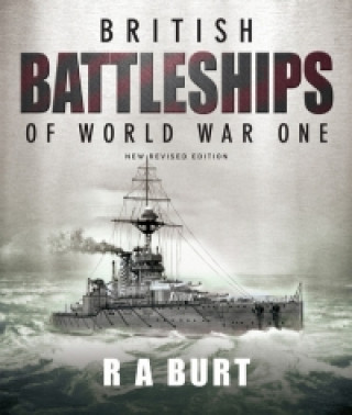Kniha British Battleships of World War One R A Burt