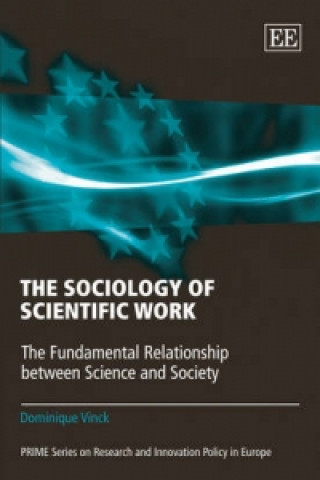 Carte Sociology of Scientific Work - The Fundamental Relationship between Science and Society Dominique Vinck