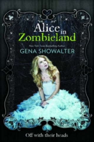 Kniha Alice in Zombieland Gena Showalter