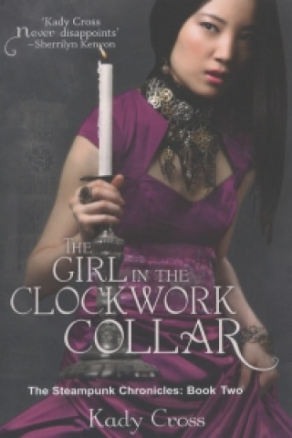 Kniha Girl In The Clockwork Collar Kady Cross