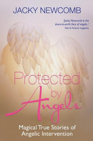 Книга Protected by Angels Jacky Newcomb