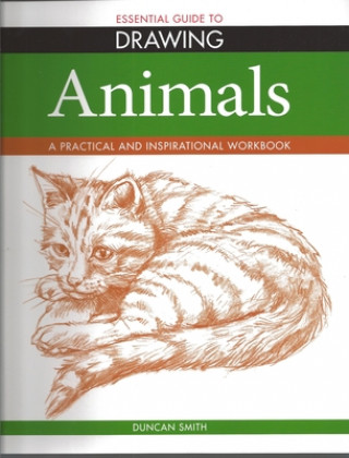 Carte Essential Guide to Drawing: Animals Duncan Smith