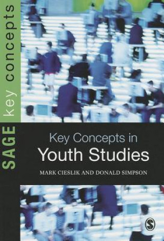 Kniha Key Concepts in Youth Studies Mark John Cieslik