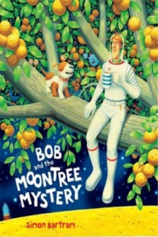 Книга Bob and the Moontree Mystery Simon Bartram