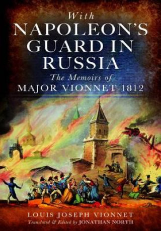 Kniha With Napoleon's Guard in Russia Louis Joseph Vionnet