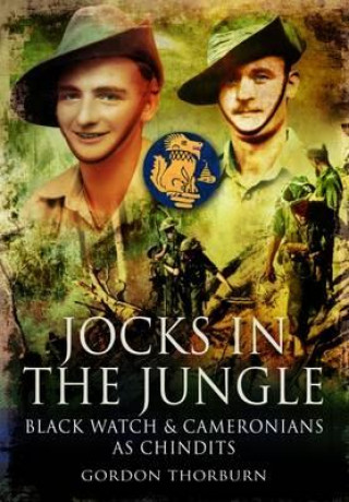 Carte Jocks in the Jungle: The  History of the Black Watch in India Gordon Thorburn