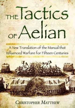 Carte Tactics of Aelian Christopher Matthew