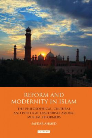 Kniha Reform and Modernity in Islam Safdar Ahmed