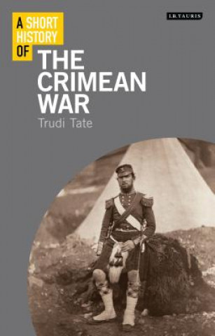 Carte Short History of the Crimean War Trudi Tate