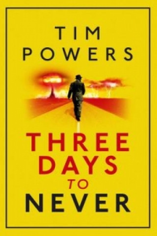 Book Three Days to Never Tim Powers