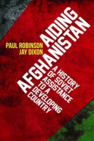 Книга Aiding Afghanistan Paul Robinson