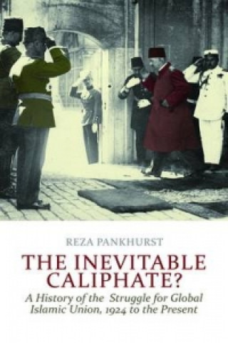 Book Inevitable Caliphate? Reza Pankhurst