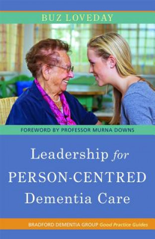 Livre Leadership for Person-Centred Dementia Care Buz Loveday