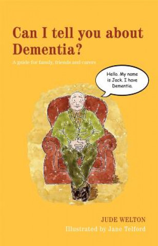 Książka Can I tell you about Dementia? Jude Welton