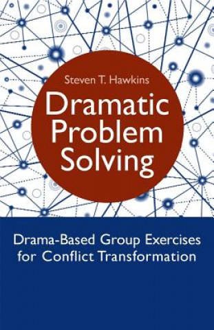 Książka Dramatic Problem Solving Steven T  Hawkins