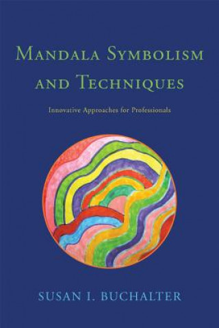 Kniha Mandala Symbolism and Techniques Susan I Buchalter