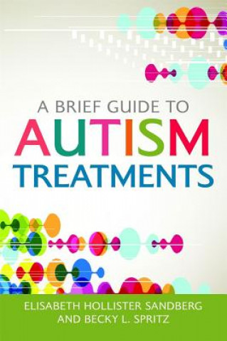 Knjiga Brief Guide to Autism Treatments Elisabeth Hollister Sandberg