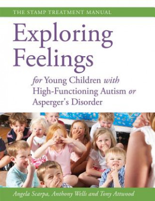 Kniha Exploring Feelings for Young Children with High-Functioning Autism or Asperger's Disorder Angela Scarpa