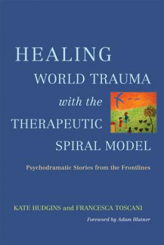 Libro Healing World Trauma with the Therapeutic Spiral Model Kate Hudgins