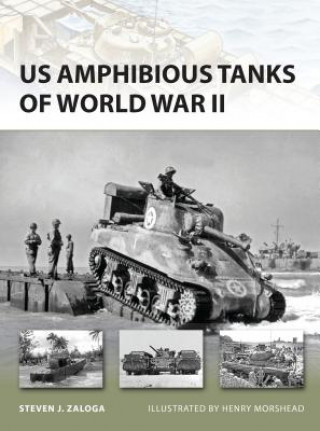 Kniha US Amphibious Tanks of World War II Steven Zaloga