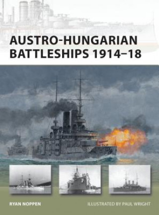 Carte Austro-Hungarian Battleships 1914-18 Ryan Noppen