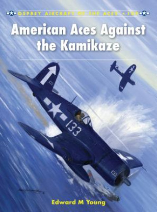 Könyv American Aces against the Kamikaze Edward M Young