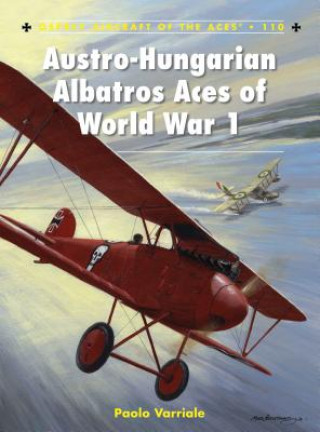 Kniha Austro-Hungarian Albatros Aces of World War 1 Paolo Varriale