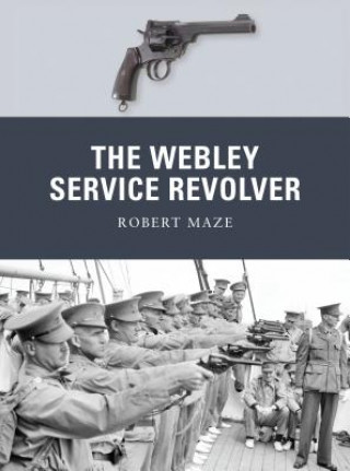 Книга Webley Service Revolver Robert Maze