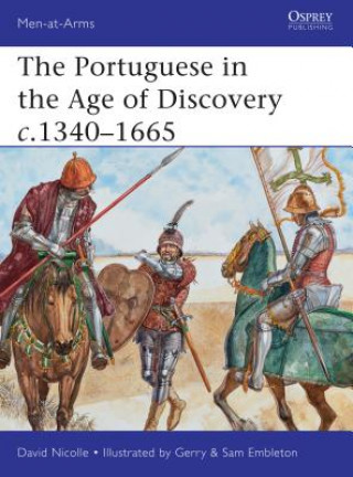 Kniha Portuguese in the Age of Discovery c.1340-1665 David Nicolle