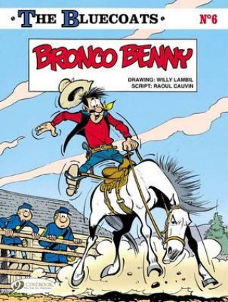 Kniha Bluecoats Vol. 6: Bronco Benny Raoul Cauvin