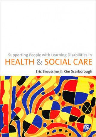 Kniha Supporting People with Learning Disabilities in Health and Social Care Eric Broussine