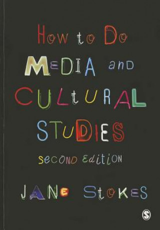 Kniha How to Do Media and Cultural Studies Jane Stokes