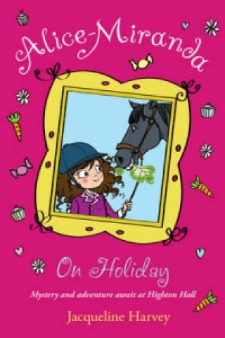 Kniha Alice-Miranda on Holiday Jacqueline Harvey