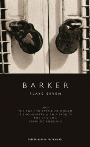 Carte Barker: Plays Seven Howard Barker