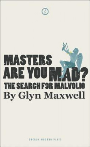 Könyv Masters Are You Mad? Glyn Maxwell