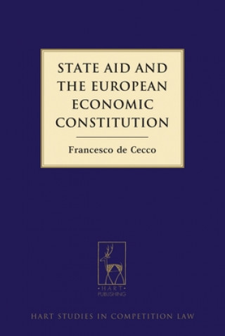 Książka State Aid and the European Economic Constitution Francesco Cecco