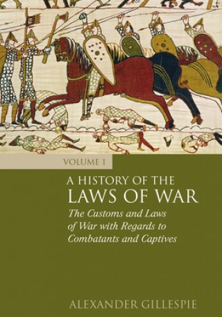 Kniha History of the Laws of War: Volume 1 Alexander Gillespie