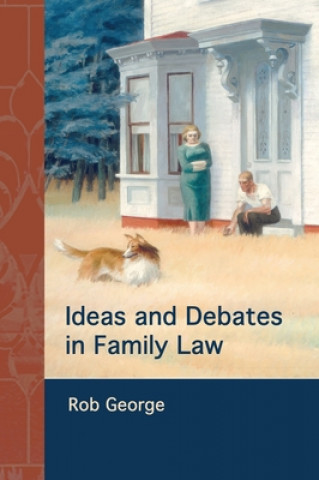 Carte Ideas and Debates in Family Law Rob George