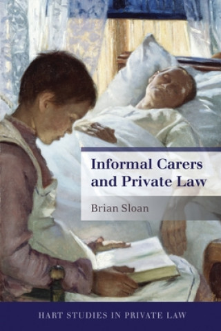 Книга Informal Carers and Private Law Brian Sloan