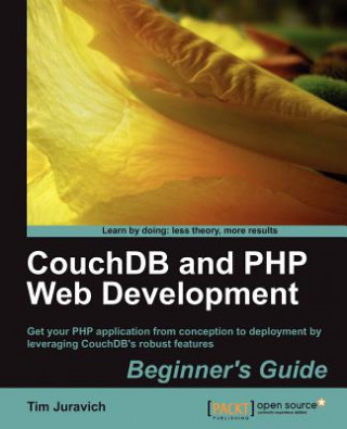 Kniha CouchDB and PHP Web Development Beginner's Guide Tim Juravich